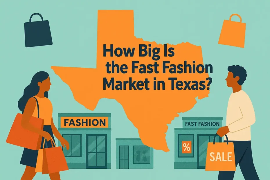 How big is the fast fashion market in Texas illustrated with shopping and retail imagery.